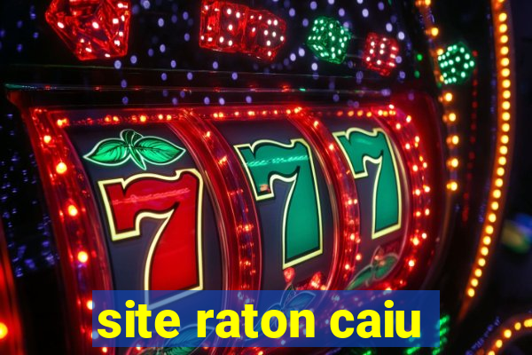 site raton caiu